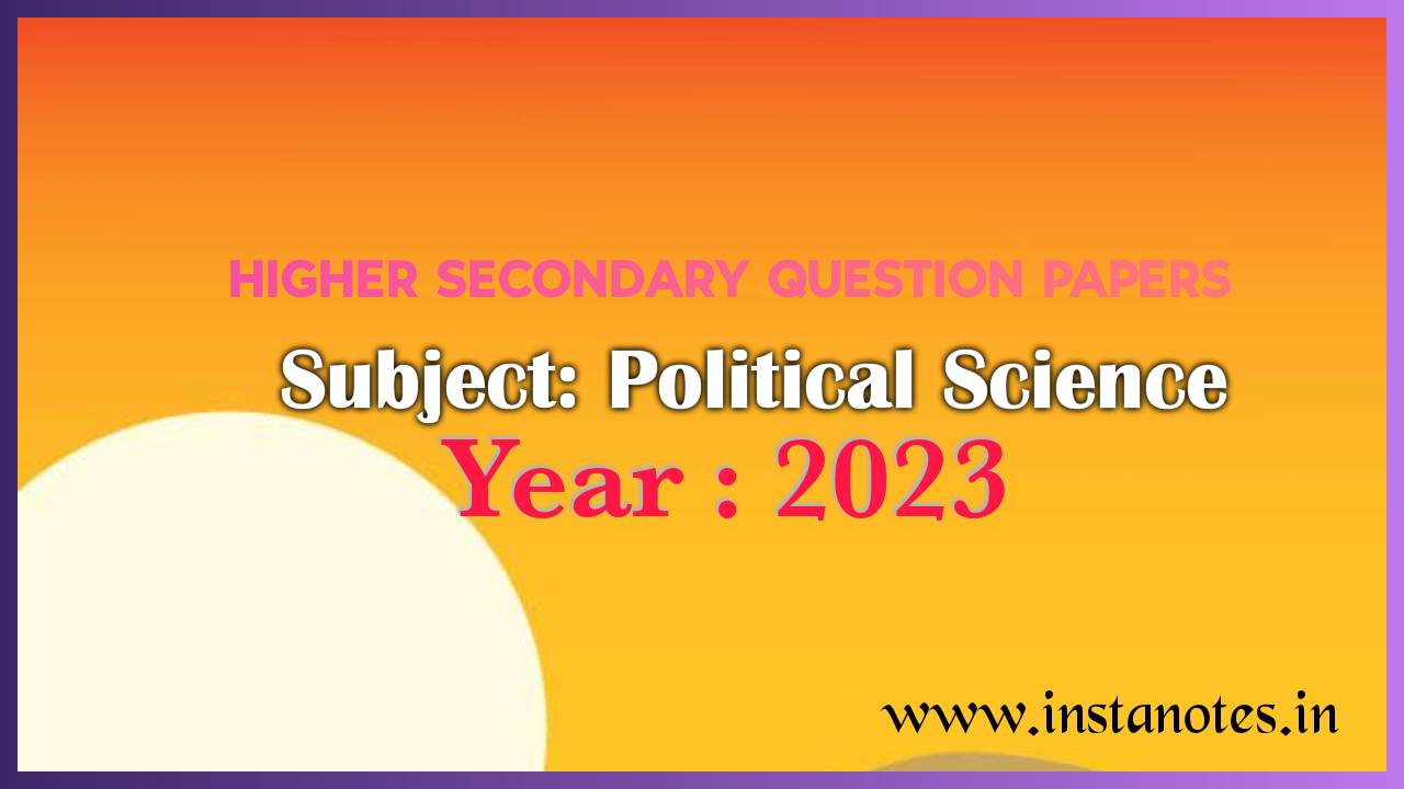 Higher Secondary 2023 Political Science Question Paper