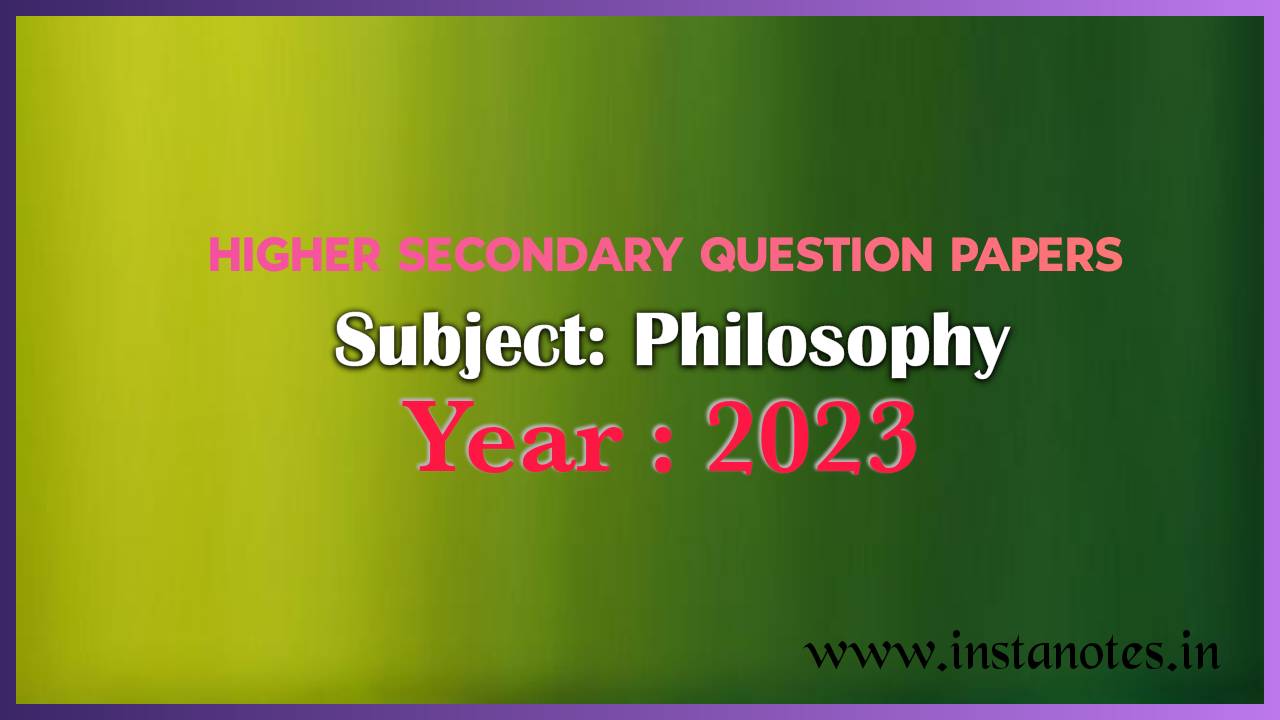 Higher Secondary 2023 Philosophy Question Paper pdf