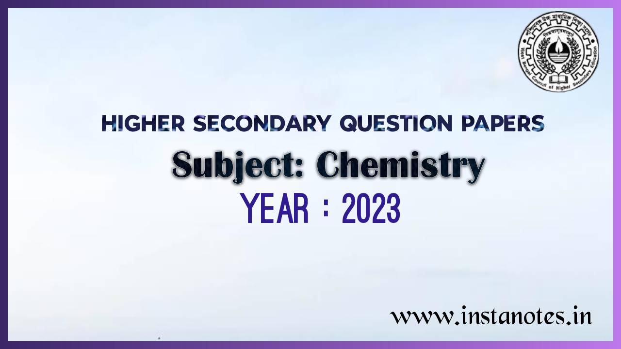 Higher Secondary 2023 Chemistry Question Paper pdf