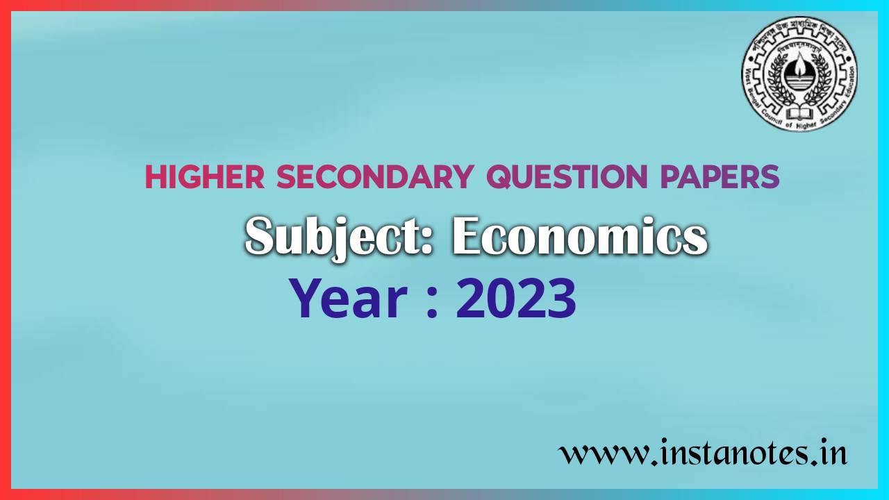 Higher Secondary 2023 Economics Question Paper pdf | উচ্চমাধ্যমিক ২০২৩ অর্থনীতি প্রশ্নপত্র pdf