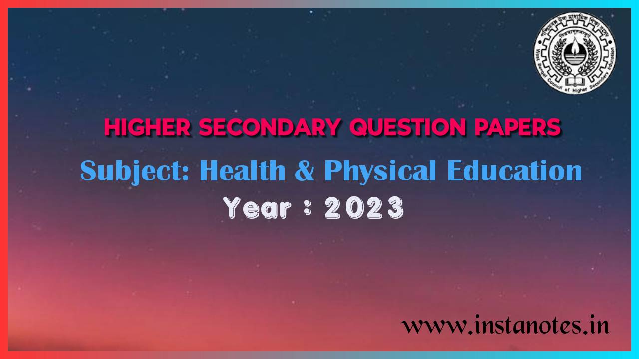 Higher Secondary 2023 Health and Physical Education Question Paper pdf