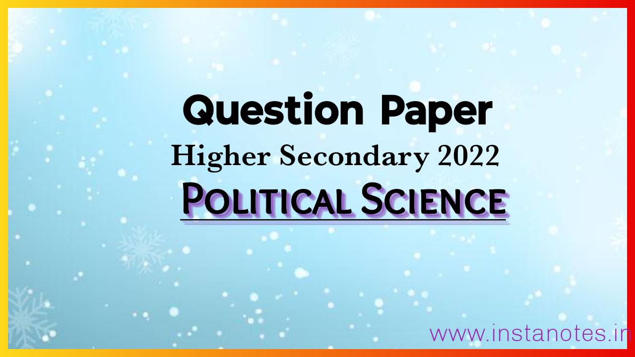 Higher Secondary 2022 Political Science Question Paper pdf