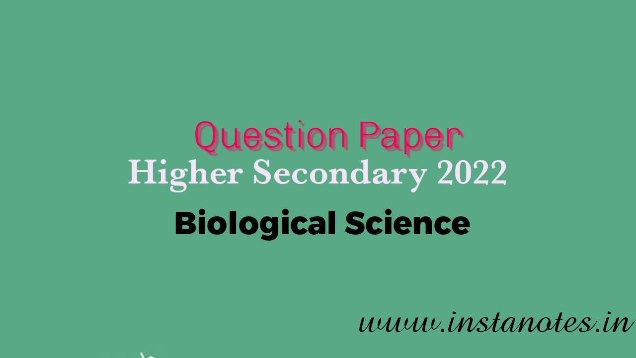 Higher Secondary 2022 Biological Science Question Paper pdf