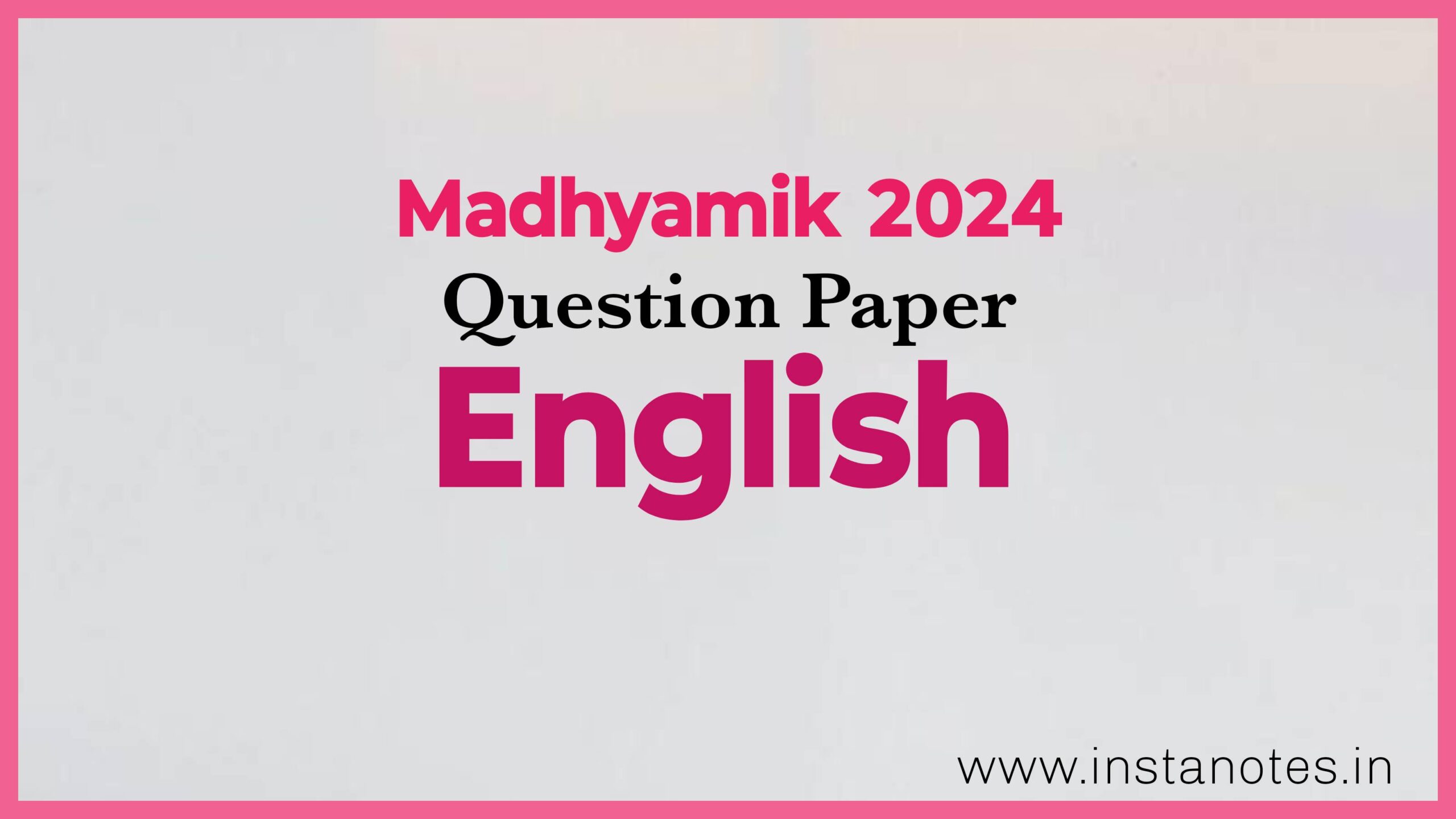 মাধ্যমিক ২০২৪ ইংরেজি প্রশ্নপত্র | Madhyamik 2024 English Question Paper Pdf