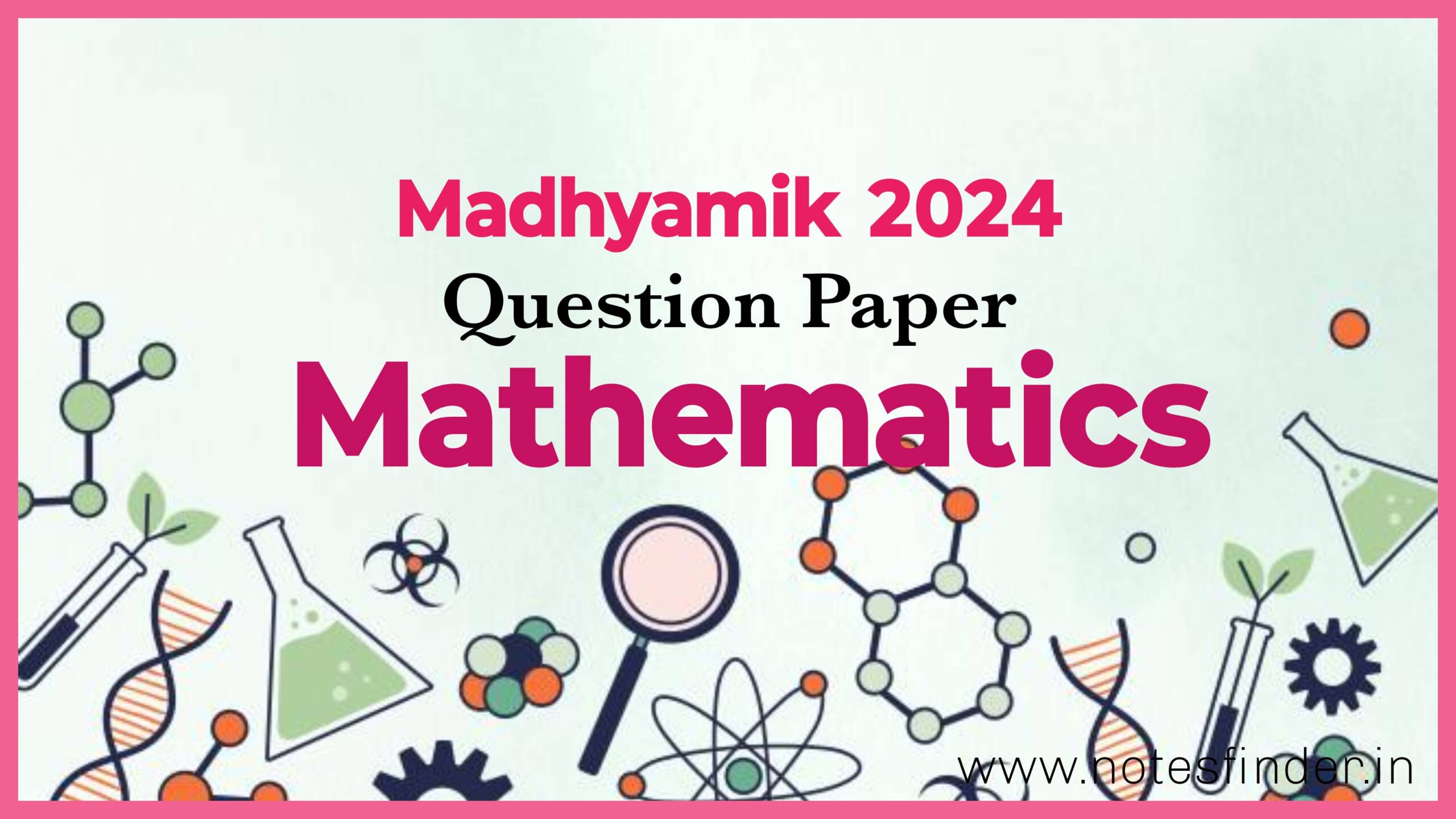 মাধ্যমিক ২০২৪ অংক প্রশ্নপত্র | Madhyamik 2024 Mathematics Question Paper Pdf