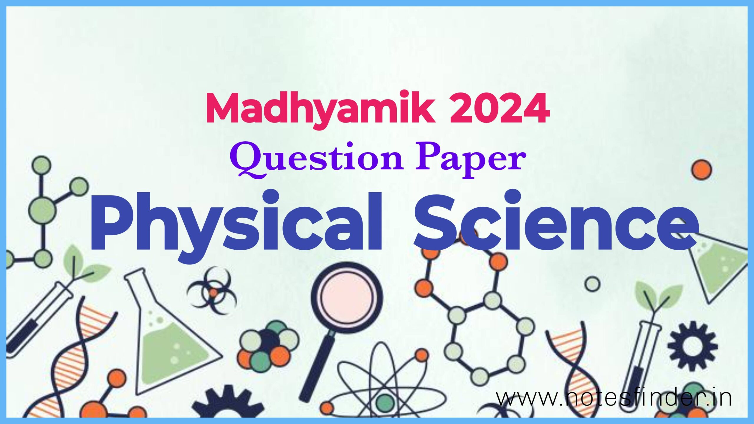 মাধ্যমিক ২০২৪ ভৌত বিজ্ঞান প্রশ্নপত্র | Madhyamik 2024 Physical Science Question Paper Pdf